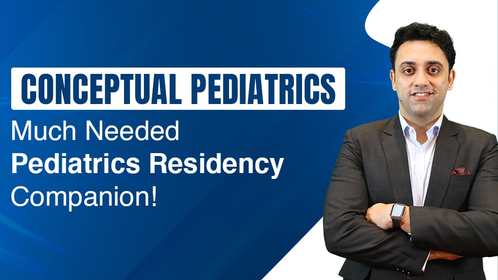 Conceptual Pediatrics: Much Needed Pediatrics Residency Companion!
